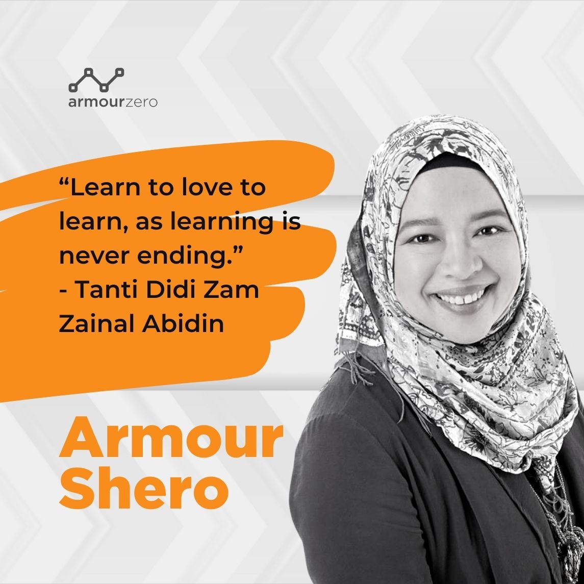 Tanti Didi Zam Zainal Abidin's Quote for ArmourShero blog