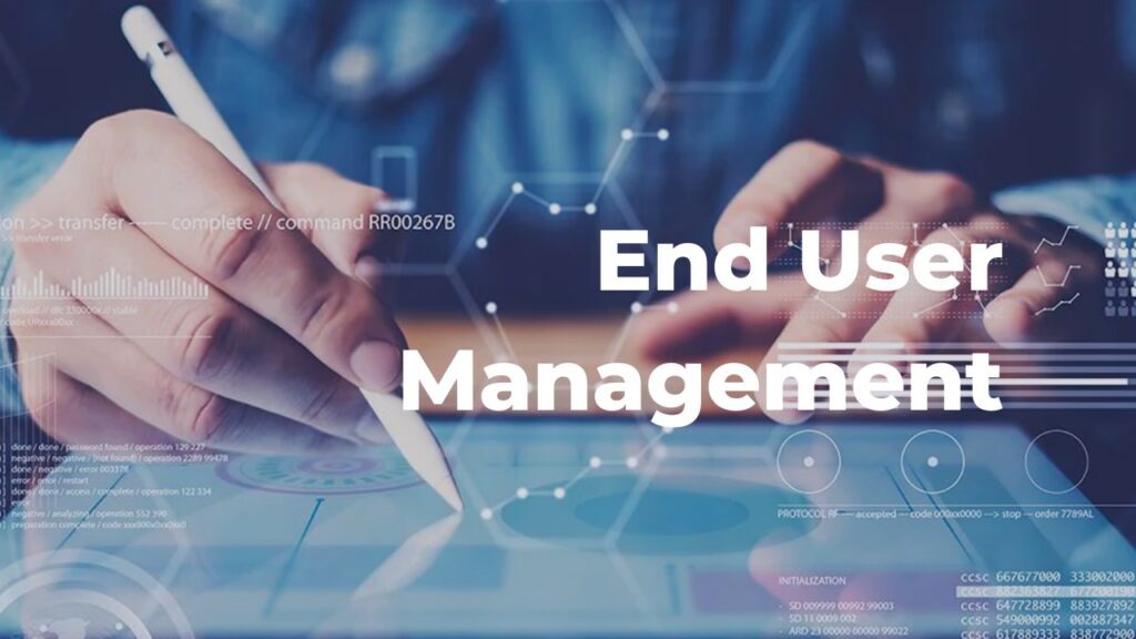 End User Management