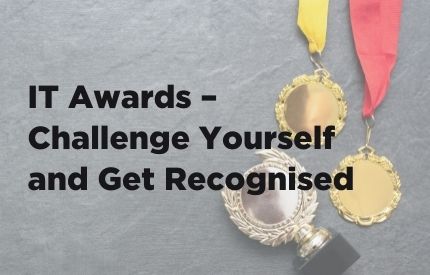 IT Awards – Challenge Yourself and Get Recognised