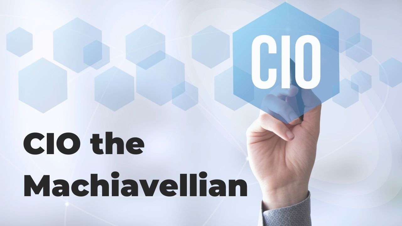 WEME CIO the Machiavellian
