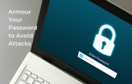 Armour Your Password to Avoid Attacks